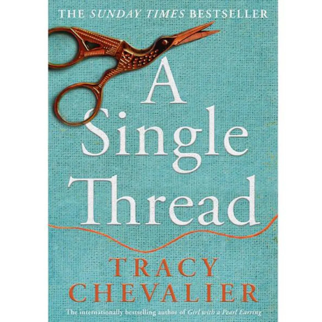 A Single Thread, Tracy Chevalier
